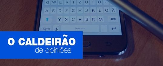 Redes sociais: o caldeirão de opiniões